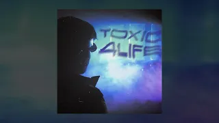 Shikss x T4L - TOXIC 4 LIFE