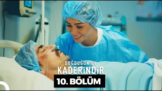 Doğduğun Ev Kaderindir  | 10. Bölüm