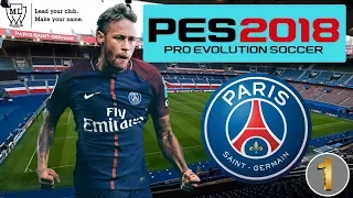 PES 2018 - MASTER LEAGUE - PSG #1 A New Era