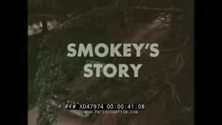 " SMOKEY'S STORY "  THE STORY OF SMOKEY THE BEAR  U.S. FOREST SERVICE FILM w/ DENNIS WEAVER XD47974