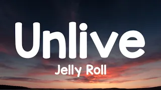 Jelly Roll - Unlive with Yelawolf (lyrics)