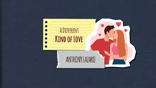 Anthony Lazaro - A Different Kind of Love (Lyric Video)