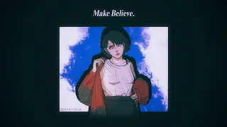 Make Believe. | Lofi HipHop Mix |