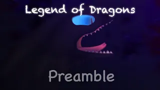 Legend of Dragons | Preamble | Toothless x Lightfury