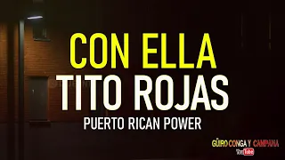 Con ella - Tito Rojas - LETRA