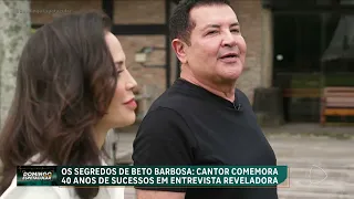 Beto Barbosa comemora 40 anos de sucesso numa entrevista reveladora