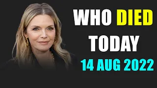 Famous People Who Died Today 14 Aug 2022