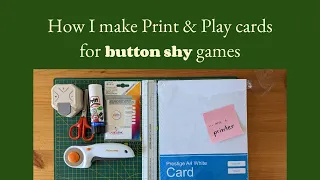 How I make Print & Play cards for Button Shy games