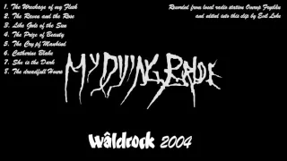 My dying Bride - Wâldrock Festival, Burgum, Holland 19-06-2004 [Soundboard recording]