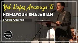 Homayoun Shajarian - Yek Nafas Arezouye To I Live In Concert ( همایون شجریان - یک نفس آرزوی تو )