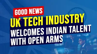 Indian Tech Talent Get Ready | UK Tech Industry Needs YOU!