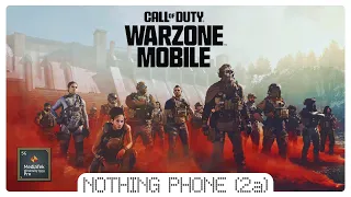 Call of Duty®: Warzone™ Mobile | Nothing Phone (2a) | 8/128 | Dimensity 7200 Pro | Max Settings