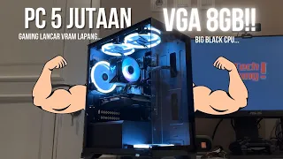 Rakit PC Gaming 5 Jutaan BIG BLACK CPU | VRAM 8GB!