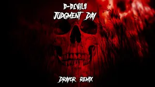 D-Devils - Judgment Day (Drayor Remix)