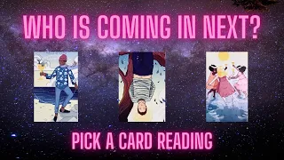 Who Is Coming Into Your Life Next? 💫 Pick a Card Tarot Reading