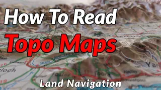 HOW TO READ TOPOGRAPHIC MAPS // Basic Land Navigation Part 1