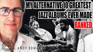 My Alternative 10 Greatest Jazz Albums Ever