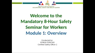 Module 1 of 6 - DOLE OSH Mandatory Safety Seminar for Workers