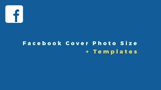 NEW Facebook Cover Photo Size & Templates (Mobile/Desktop)