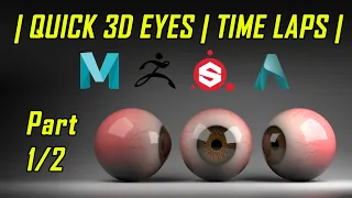 |QUICK| 3D EYES | TIME LAPS |Maya|Zbrush|Substance|Arnold|1-2|