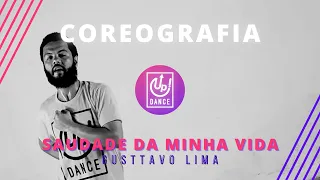 Saudade Da Minha Vida - Gusttavo Lima - Coreografia - Up! Dance