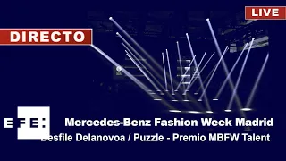 🔴📡 Mercedes Benz Fashion Week Madrid - Desfile Delanovoa / Puzzle - Premio MBFW Talent