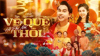 VỀ QUÊ THÔI - NAL | OFFICIAL MUSIC VIDEO | NHẠC TẾT 2024