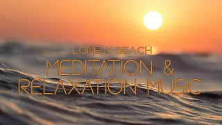 Dusk Meditation on a Lonely Beach | Meditation & Relaxation Music | 15mins