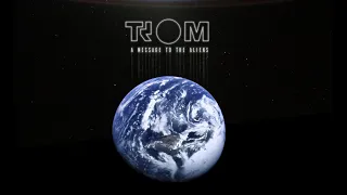 TROM II: A Message to The Aliens (trailer)