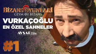 Bizans Oyunları | Vurkaçoğlu Özel Sahneleri