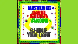 Master KG – Shine Your Light (Official Audio) feat. David Guetta & Akon