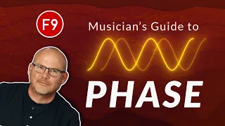 Do you understand PHASE COMPLETELY? : An F9 Video made for musicians
