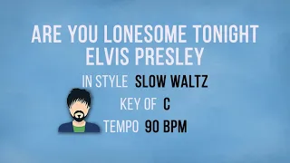 Are You Lonesome Tonight - Elvis Presley - Karaoke Male Backing Track