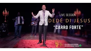 DEDÉ DI JESUS - Carro Forte