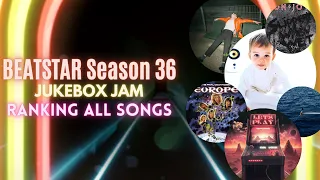 Beatstar: Season 36 (Jukebox Jam) - Ranking All Songs