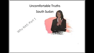 South Sudan - Why NAS? Part 1: Uncomfortable Truths