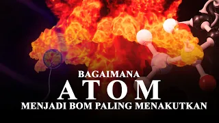 Bagaimana Atom menjadi Bom paling Menakutkan | Trivipedia