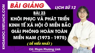 Khôi phục và phát triển kinh tế-xã hội ở miền Bắc, giải phóng hoàn toàn miền Nam (1973-1975)-Bài 23