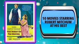 10 Movies Starring Robert Mitchum – Movies You May Also Enjoy