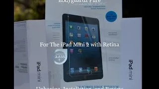 Bodyguardz Pure for the iPad Mini 2 with Retina Unboxing and Install