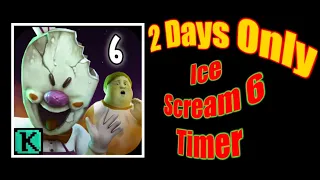 Ice Scream 6 Only 2 Days Left | Ice Scream 6 | Ice Scream 6 This Friday | Ice Scream 2 Years