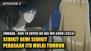 SEDIKIT DEMI SEDIKIT PERASAAN ITU MULAI TUMBUH❗❗ALUR CERITA ANIME YAMADA-KUN TO LV999 EPISODE 2