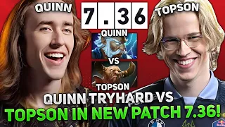 QUINN TRYHARD vs TOPSON in NEW PATCH 7.36! | WHO WILL WIN?! QUINN tests ZEUS MID!