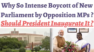 Why so intense boycott of New Parliament Inauguration by Opposition parties, Should President do it?