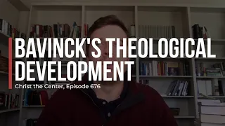 Bavinck's Theological Development