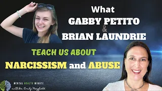 Psychologist Review of Gabby Petito | Was Gabby A Victim Of A Narcissist? | Brian Laundrie