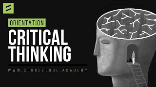 Critical Thinking Orientation Class BATCH 1 | Sahil Adeem | Source Code Academia