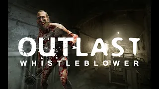 Outlast Whistleblower Игрофильм