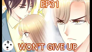 【WEEKDAY】Devil President Please Let Go EP31 WON'T GIVE UP(Original/Anime)