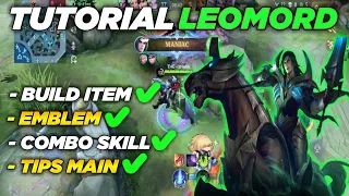 LATEST LEOMORD TUTORIAL MOBILE LEGENDS! THE WORST LEOMORD BUILD ITEMS! TIPS FOR PLAYING LEOMORD!